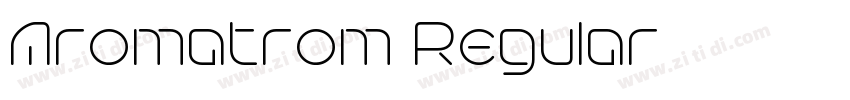 Aromatrom Regular字体转换 Aromatrom Regular字体转换